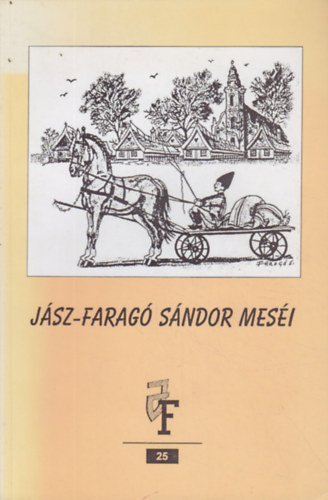 Jász Múzeum - Jász-Faragó Sándor meséi
