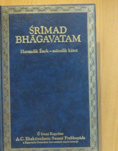 A. C. Bhaktivedanta Swami Prabhupada - Srmad Bhgavatam (Harmadik nek - msodik ktet)