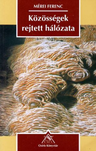Mrei Ferenc - Kzssgek rejtett hlzata