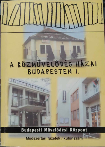 Sl�zia Gabriella szerk. - A k�zm�vel�d�s h�zai Budapesten 1. - M�dszertani f�zetek/k�l�nsz�m