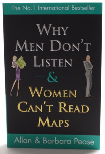 Allan & Barbara Pease - Why Men Don't Listen and Women Can't Read Maps
