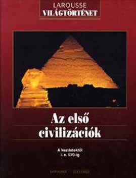 Az els� civiliz�ci�k - A kezdetekt�l i. e. 970-ig