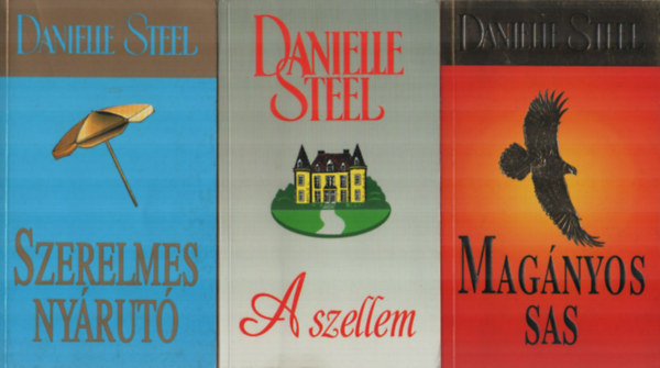 Danielle Steel - 3 db Danielle Steel egytt: Magnyos sas, A szellem, Szerelmes nyrut.