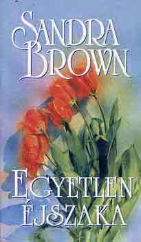 Sandra Brown - Egyetlen �jszaka