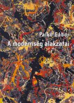 Palk Gbor - A modernsg alakzatai