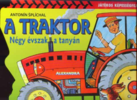 Antonin Splichal - A traktor - Ngy vszak a tanyn