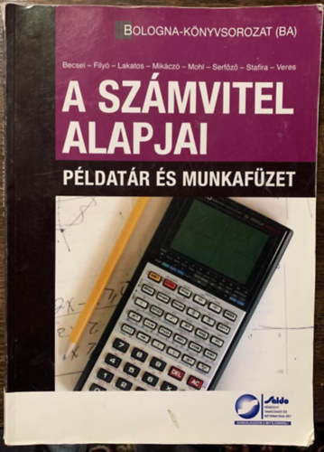 Becsei-Fily-Lakatos-Mikcz-Mohl-Serfz-Stafire-Veres - A szmvitel alapjai - Pldatr s munkafzet