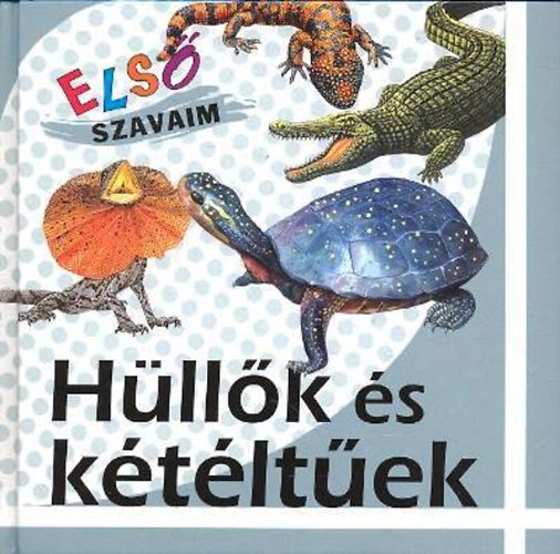 Hllk s ktltek - Els szavaim