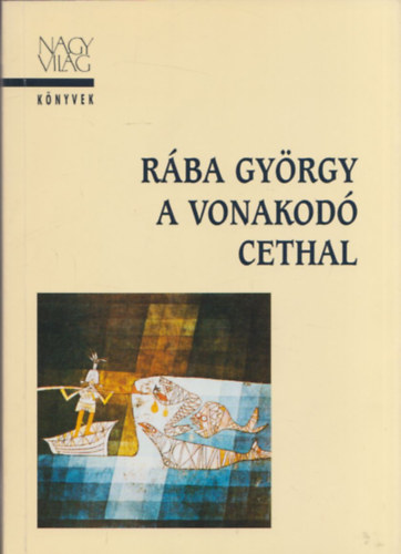Rába György - A vonakodó cethal (Dedikált)
