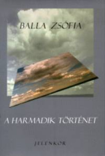 Balla J�zsef - A harmadik t�rt�net