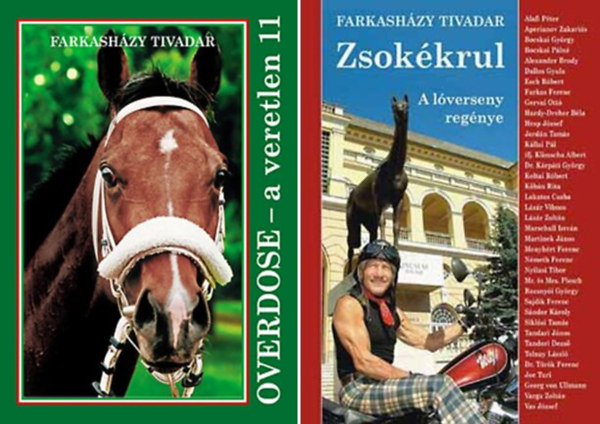 Farkash�zy Tivadar - Overdose (A veretlen 11) + Zsok�krul (A l�verseny reg�nye) (2 db)