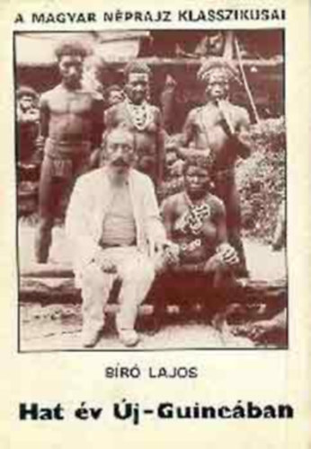 B�r� Lajos - H�t �v �j-Guine�ban (A hat vil�gr�sz)