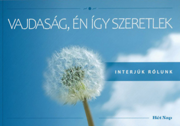 Fehr Mrta - Vajdasg, n gy szeretlek - Interjk rlunk
