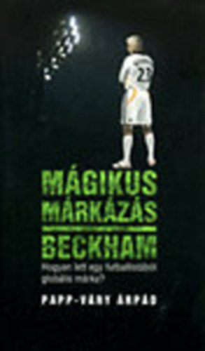 Papp-Vry rpd - Mgikus mrkzs - Beckham