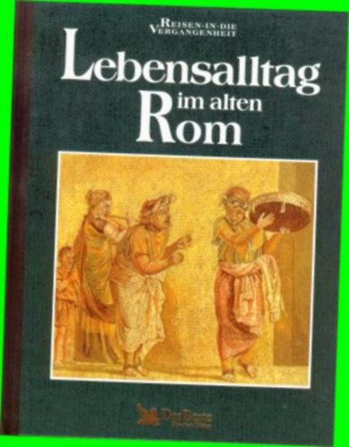 Robert Sackville West - Lebensalltag im alten Rom