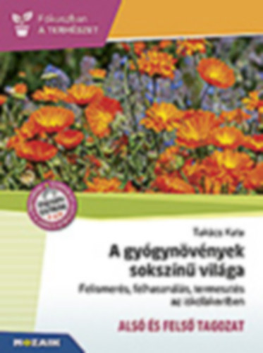 Takács Kata - A gyógynövények sokszínű világa