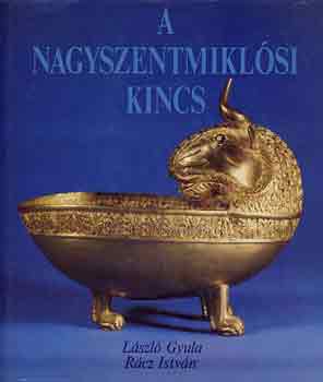 László Gyula-Rácz István - A nagyszentmiklósi kincs