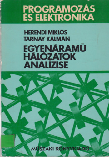 Herendi Mikl�s-Tarnay K�lm�n - Egyen�ram� h�l�zatok anal�zise