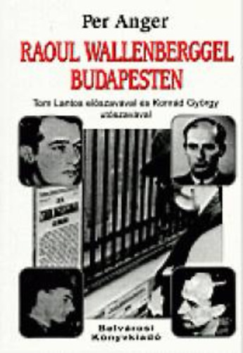 Per Anger - Raoul Wallenberggel Budapesten