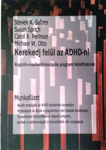 Safren - Spich - Perlman - Otto - Kerekedj felül az ADHD-n! Munkafüzet