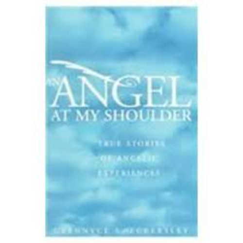 Glennyce S. Eckersley - An Angel At My Shoulder: True Stories of Angelic Experiences