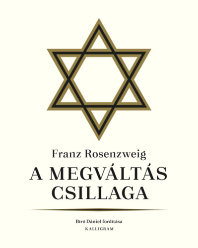 Franz Rosenzweig - A megv�lt�s csillaga