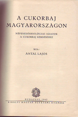 Antal Lajos - A cukorbaj magyarorsz�gon