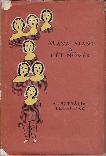 Maya-Mayi, a ht nvr (ausztrliai legendk)