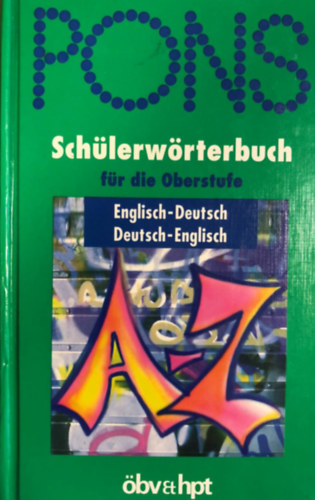 Prof. Dr. Erich Wels - PONS - Schlerwrterbuch fr die Oberstufe /Englisch - Deutsch, Deutsch - Englisch/