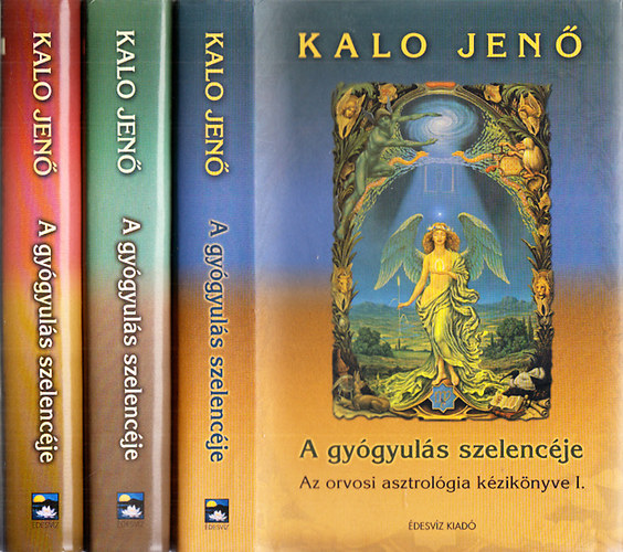 Kalo Jen� - A gy�gyul�s szelenc�je I-III