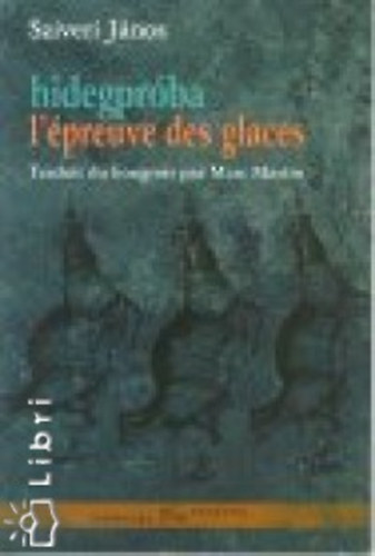 Sziveri Jnos - Hidegprba - L'preuve des glaces