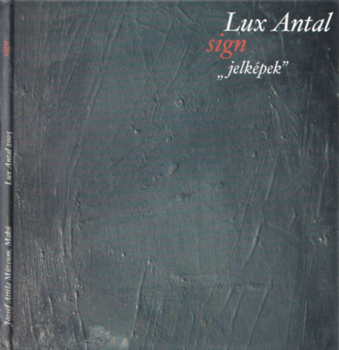 Lux Antal Sign " jelkpek "