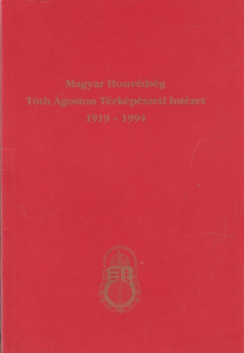 Dr. Tremmel goston - Magyar Honvdsg Tth goston Trkpszeti Intzet 1919-1994