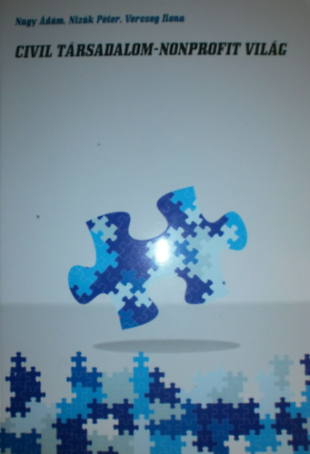 Nagy Ádám - Nizák Péter - Vercseg Ilona - Civil társadalom - nonprofit világ
