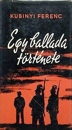 Kubinyi Ferenc - Egy ballada t�rt�nete