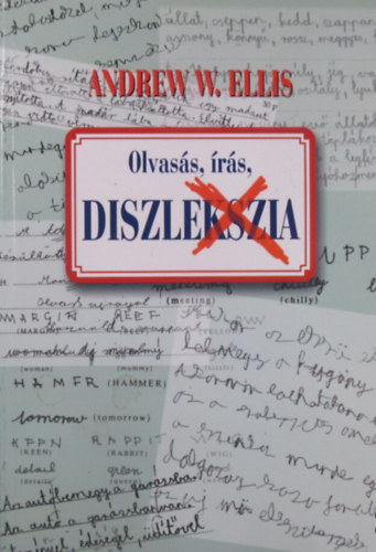 Andrew W. Ellis - Olvass, rs s diszlexia