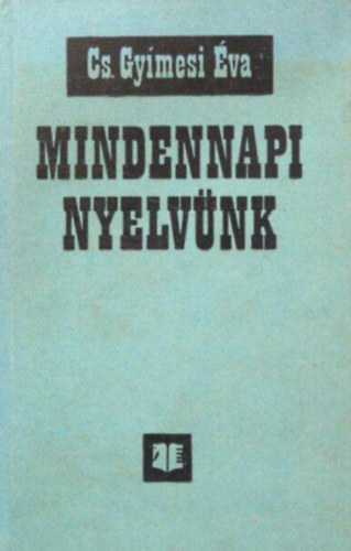 Cs. Gyimesi va - Mindennapi nyelvnk