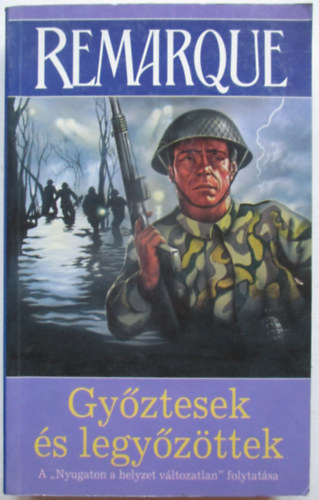Erich Maria Remarque - Gyztesek s legyzttek