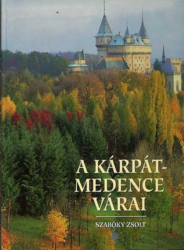 Szabky Zsolt - A Krpt-medence vrai