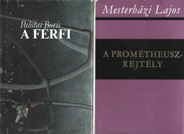 2 db k�nyv, Palotai Boris: A f�rfi, Mesterh�zi Lajos: A Prom�teusz-rejt�ly