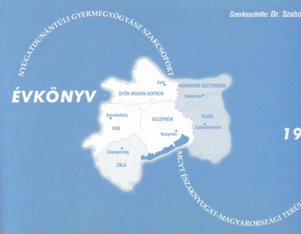 Dr. Szab� L�szl� - �vk�nyv 1999 (Nyugatdun�nt�li Gyermekgy�gy�sz Szakcsoport)