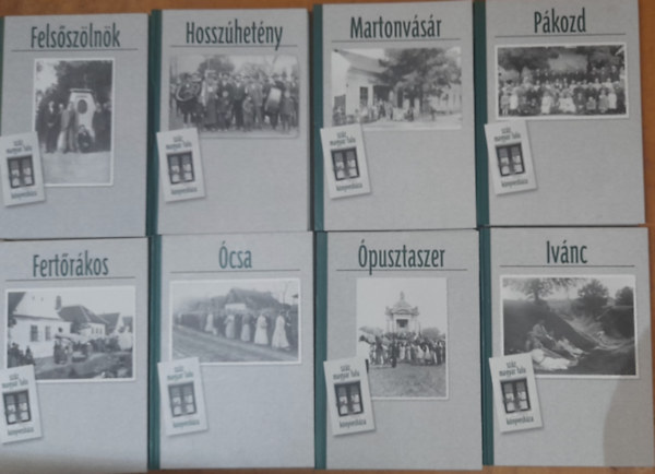 tbb szerz - 8 db Szz magyar falu knyveshza ktet: pusztaszer, Ivnc, Pkozd, Martonvsr, csa, Fertrkos, Felsszlnk, Hosszhetny