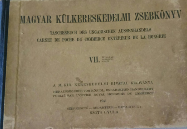 Sz�ts Gyula  (szerk.) - Magyar k�lkereskedelmi zsebk�nyv VII.�vfolyam