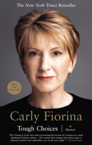 Carly Fiorina - Tough Choices: A Memoir