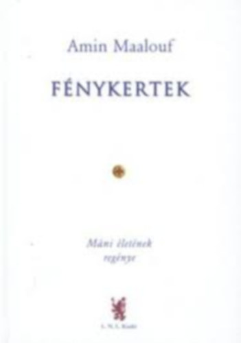 Amin Maalouf - F�nykertek