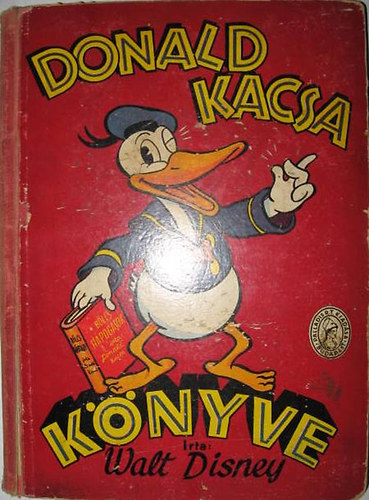 Walt Disney - Donald kacsa knyve (Els magyarnyelv kiads)