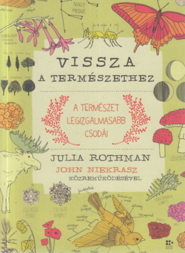 John Niekrasz Julia Rothman - Vissza a termszethez