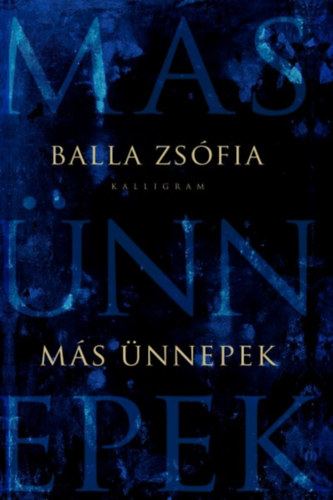 Balla Zs�fia - M�s �nnepek