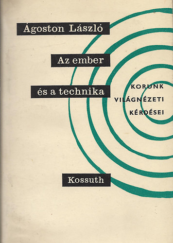 �goston L�szl� - Az ember �s a technika
