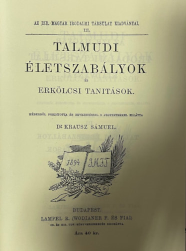 Krausz Sámuel - Talmudi életszabályok és erkölcsi tanítások (reprint)
